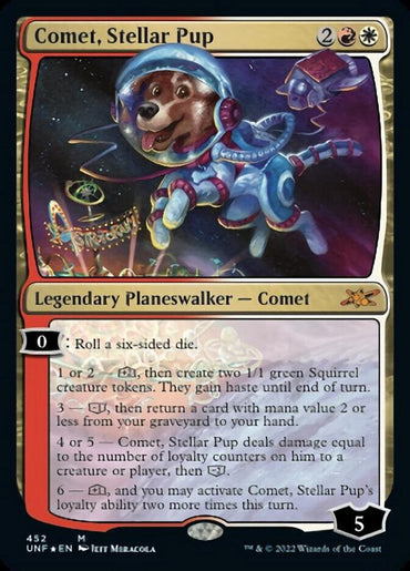 The image features the "Comet, Stellar Pup (Galaxy Foil) [Unfinity]" mythic planeswalker trading card from Magic: The Gathering. It shows a dog dressed in astronaut gear on a space-themed background. This legendary card has several abilities activated by rolling a six-sided die, costs two red and white mana, and has a loyalty of 5.