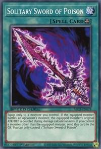 Image of a Yu-Gi-Oh! Solitary Sword of Poison [SBCB-EN078] Common Equip Spell Card from the Speed Duel: Battle City Box. The card depicts a menacing, jagged sword emitting a dark purple aura. Its text details the ability to double the equipped monster's ATK/DEF during damage calculation and send it to the GY if another monster is controlled.