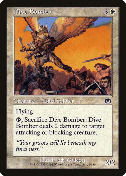 The image depicts the Magic: The Gathering card "Dive Bomber [Onslaught]." This creature card displays a Bird Soldier with wings and a spear attacking from the sky. It costs 3 white mana, has flying, and an ability to deal 2 damage to an attacking or blocking creature by sacrificing itself. The card is illustrated by Randy Gallegos.