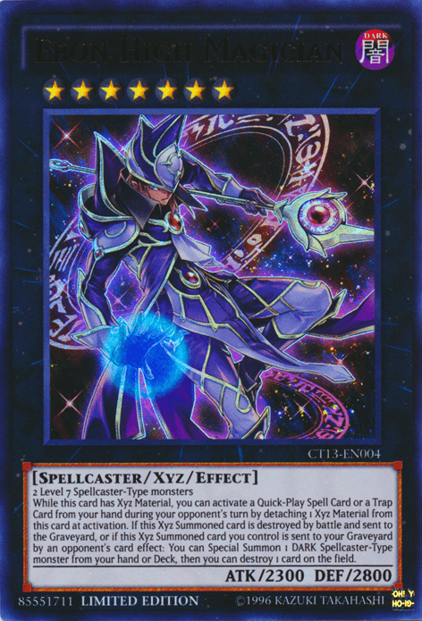 A Yu-Gi-Oh! trading card named "Ebon High Magician [CT13-EN004] Ultra Rare" with a blue background. The Xyz/Effect Monster showcases a Spellcaster-Type in dark, flowing armor holding a staff, surrounded by magical energy. With an ATK of 2300 and DEF of 2800, it requires 2 Level 7 Spellcaster-Type monsters to summon.