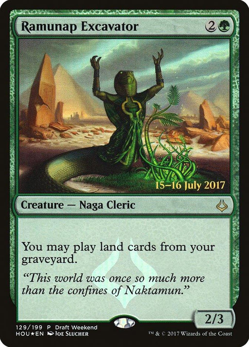 A Magic: The Gathering card titled "Ramunap Excavator (Draft Weekend) [Hour of Devastation Promos]." This rare Creature shows a Naga Cleric in a desert landscape. It costs 2G mana, and its text reads, "You may play land cards from your graveyard." With a power/toughness of 2/3, the card features art by Joe Slucher and references Draft Weekend 2017.