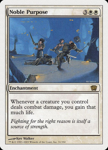 A Magic: The Gathering product named "Noble Purpose [Eighth Edition]" with mana cost 3 white white. This Rare Enchantment from Eighth Edition features art by Kev Walker, depicting warriors in a dynamic nighttime battle scene. Its text reads: "Whenever a creature you control deals combat damage, you gain that much life.