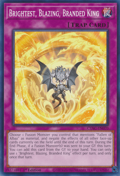 A Yu-Gi-Oh! trading card titled "Brightest, Blazing, Branded King [CYAC-EN070] Common" from the Cyberstorm Access set. The card boasts vibrant artwork of a fierce dragon-like creature surrounded by flames and energy beams, clutching an orb. The pink border indicates it's a Trap Card. Text details the Fallen of Albaz effect and usage.