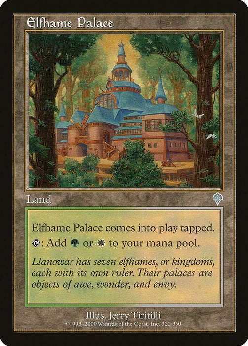 A Magic: The Gathering card titled "Elfhame Palace [Invasion]." The card features an illustration of a majestic multi-tower palace in a lush forest, providing a serene counter to any invasion. The blue and gold color scheme highlights its grandeur. The card text reads, "Elfhame Palace comes into play tapped. T: Add G or W to your mana pool.