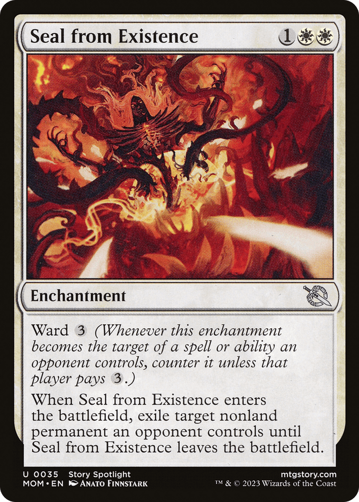 Magic: The Gathering product named "Seal from Existence [March of the Machine]," illustrated by Anato Finnstark. It features a powerful figure in flames raising its hands. Costing 1 white and 2 colorless mana, it has Ward 3 and exiles a target nonland permanent until it leaves the battlefield.