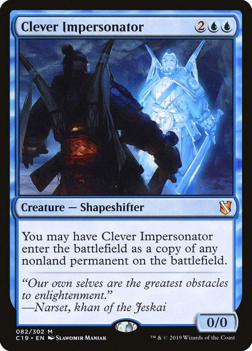 Magic: The Gathering card titled "Clever Impersonator [Commander 2019]" from Magic: The Gathering. This mythic card features a glowing blue figure mirroring the stance of a darkly clad warrior in the foreground. It can enter the battlefield as a copy of any nonland permanent and includes the quote, “Our own selves are the greatest obstacles to enlightenment.” —Narset, khan of the Jes