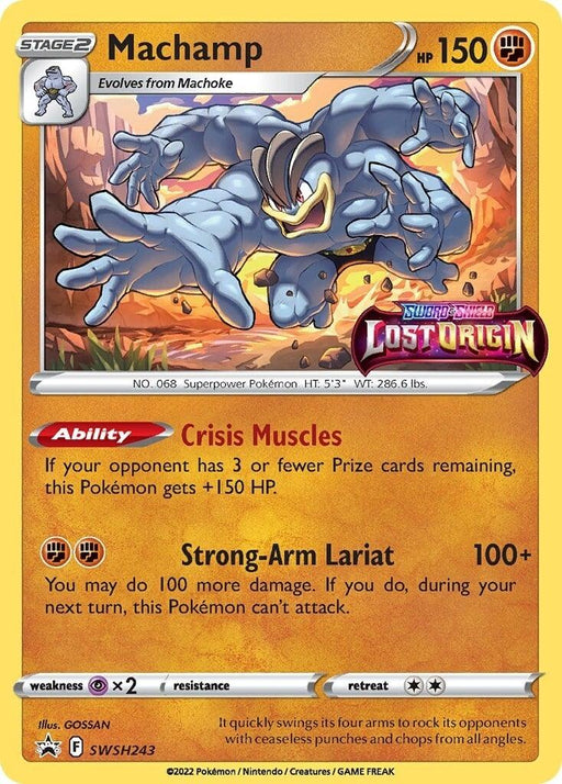 A Pokémon trading card of Machamp (SWSH243) [Sword & Shield: Black Star Promos] from the Lost Origin series. This Stage 2 Fighting-type Pokémon, evolving from Machoke, boasts 150 HP. Featuring the ability Crisis Muscles and the move Strong-Arm Lariat, this card showcases various stats, illustrations, and trademark info from Sword & Shield Black Star Promos by Pokémon.