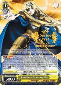 Resolution to Break Away, Alice (SAO/BSF2020-04 PR) (SpringFest 2020 Regional Champion) [Bushiroad Event Cards]