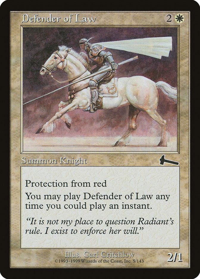 The Magic: The Gathering card "Defender of Law" from Urza's Legacy depicts a knight on a white horse with a lance and white banner. This creature costs 2 colorless mana and 1 white mana, has power/toughness of 2/1, and features protection from red as well as flash, enabling it to be played at any time you could play an instant.