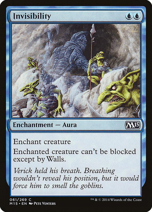The image shows a Magic: The Gathering card called "Invisibility [Magic 2015]," from the Magic: The Gathering set. It is a blue Enchantment Aura card with text that says, "Enchant creature. Enchanted creature can't be blocked except by Walls." The illustration depicts a translucent figure sneaking past goblin creatures.