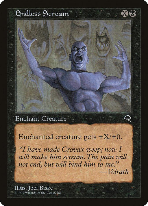 A Magic: The Gathering card titled "Endless Scream [Tempest]" showcases a muscular, screaming figure against a dark background. The text box reads, "Enchanted creature gets +X/+0." Flavour text: “I have made Crovax weep; now I will make him scream. The pain will not end, but will bind him to me. — Volrath.” Artwork