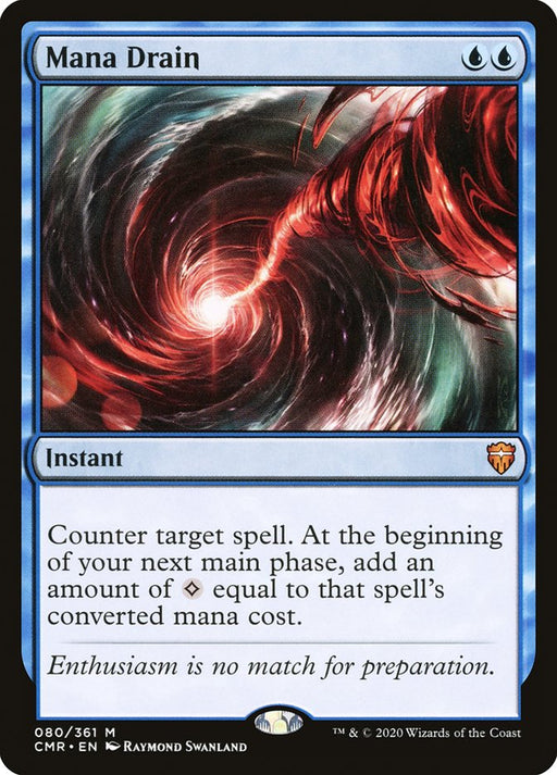 A Mythic Magic: The Gathering card from Commander Legends titled "Mana Drain." This Instant, costing two blue mana, features artwork of a swirling vortex of red and blue energy. It reads: "Counter target spell. At the beginning of your next main phase, add an amount of Colorless mana equal to that spell's converted mana cost." Flavor text: "Enthusiasm is no match for preparation." Illustrated