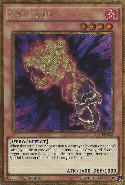 A Yu-Gi-Oh! trading card titled Fire Hand [PGL3-EN022] Gold Secret Rare. It shows a fiery skeletal hand with glowing red and yellow flames, reaching out in front of a dark background. This 1st Edition, Gold Secret Rare card from Premium Gold: Infinite Gold is marked PGL3-EN022 and labeled "PYRO / EFFECT" with ATK/1600 DEF/1000.