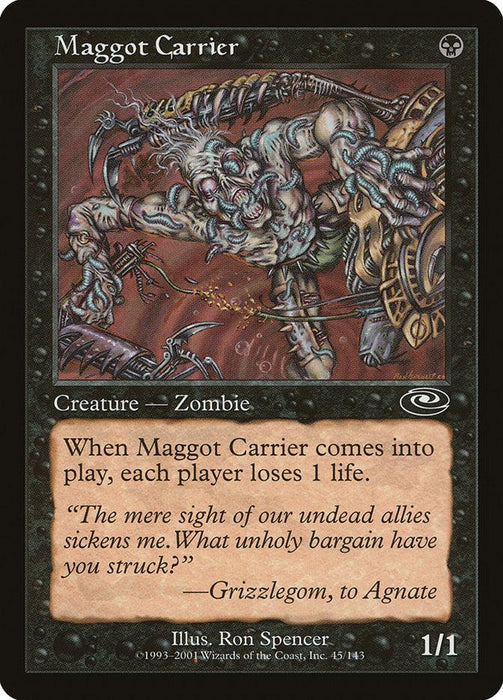 A Magic: The Gathering card titled "Maggot Carrier [Planeshift]," showcasing a Zombie creature with maggots crawling on its decayed body. When Maggot Carrier enters play, each player loses 1 life. Illustrated by Ron Spencer, this Magic: The Gathering card has a power and toughness of 1/1.