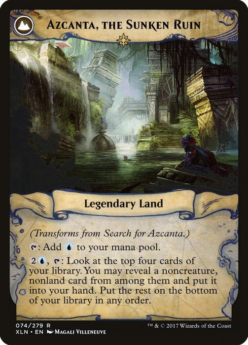 A Magic: The Gathering card titled "Search for Azcanta // Azcanta, the Sunken Ruin [Ixalan]." This legendary land from Ixalan has abilities to add blue mana and to look at the top four cards of your library. The art depicts an eerie, partially submerged ruin with mystical symbols, columns, and waterfalls under a twilight sky.