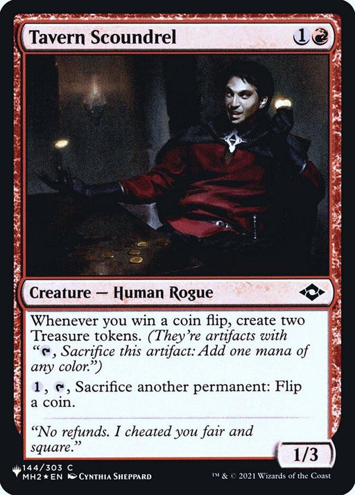 The image shows a Magic: The Gathering card named "Tavern Scoundrel [Secret Lair: Heads I Win, Tails You Lose]" from the Secret Lair series. It has a red border and depicts a human rogue in a dark red outfit with black accents, holding a coin with a smug expression. The card costs 1R, has power/toughness of 1/3, and features abilities for coin flips and creating Treasure tokens.