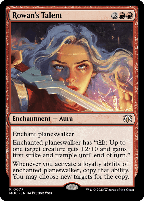 The image is a Magic: The Gathering card titled "Rowan's Talent [March of the Machine Commander]," an Enchantment - Aura. It shows a determined woman with glowing eyes wielding a sword surrounded by blue and red energy, enhancing and copying enchanted planeswalker loyalty abilities. Art by Pauline Voss.