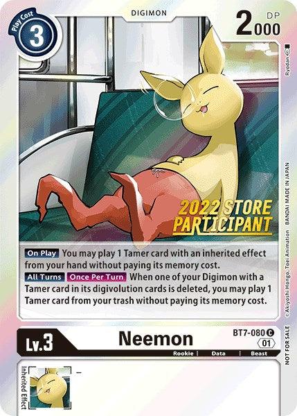 Introducing the Digimon Next Adventure Promos card featuring "Neemon" [BT7-080]. This Rookie-level 3 yellow Digimon boasts 2000 DP and has a play cost of 3. The artwork shows Neemon resting peacefully with eyes closed, legs crossed, and hands behind its head. Additionally, the card is labeled as a "2022 Store Participant" and highlights unique special abilities.