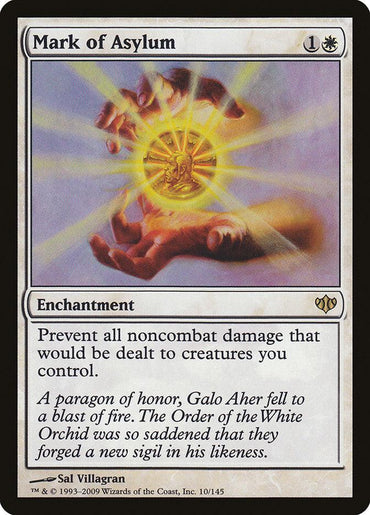 The Magic: The Gathering card "Mark of Asylum" from the Conflux set requires 1 white mana and 1 colorless mana. Its artwork features hands surrounding a glowing, protective symbol that resembles a White Orchid. This enchantment stops noncombat damage to creatures under your control and includes flavor text honoring Galo Aher.