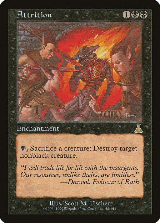 A Magic: The Gathering card titled "Attrition [Urza's Destiny]." The card's background is black with a bordered illustration in the middle featuring intense, fantasy-themed art of a battle scene. Below the illustration are the card's game details and rules text, including "Destroy target nonblack creature," along with a quote. The card's border is adorned with thematic designs.