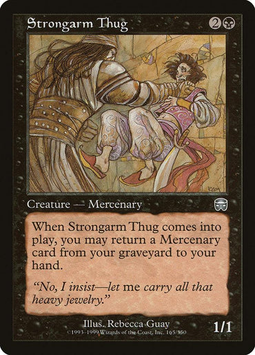 The Magic: The Gathering card called "Strongarm Thug" from the Mercadian Masques set costs 2B and showcases a 1/1 Human Mercenary creature. The artwork depicts a muscular man lifting a frightened person. Its card text states: "When Strongarm Thug comes into play, you may return a Mercenary card from your graveyard to your hand.