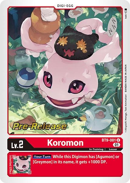 A Koromon [BT9-001] [X Record Pre-Release Promos] card from the Digimon trading card game. Koromon, a pink, round Digi-Egg with large ears and expressive eyes, is shown surrounded by various objects and greenery. The card text states, "Your Turn While this Digimon has [Agumon] or [Greymon] in its name, it gets +1000 DP." This is a pre-release version.