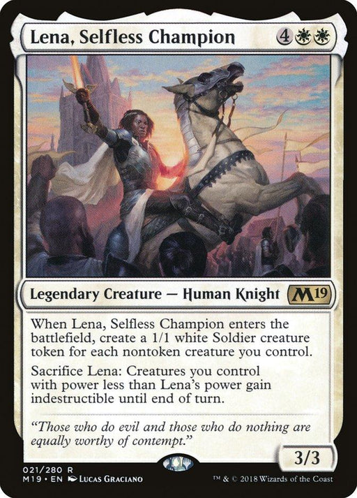 The image is a Magic: The Gathering card from Core Set 2019 featuring Lena, Selfless Champion [Core Set 2019]. The card displays a woman in armor riding a rearing white horse, holding a glowing sword. Text describes her legendary creature abilities and flavor text reads: "Those who do evil and those who do nothing are equally worthy of contempt.