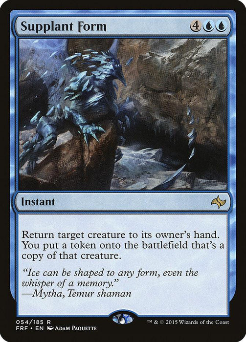 The Magic: The Gathering product titled "Supplant Form [Fate Reforged]" is a rare instant. The illustration shows a blue, ethereal creature breaking free from rocky surface, emitting misty aura. It costs 4 colorless and 2 blue mana. Its ability returns a creature to its owner's hand and creates a token copy. Flavor quote by Myvtha, Temur shaman: