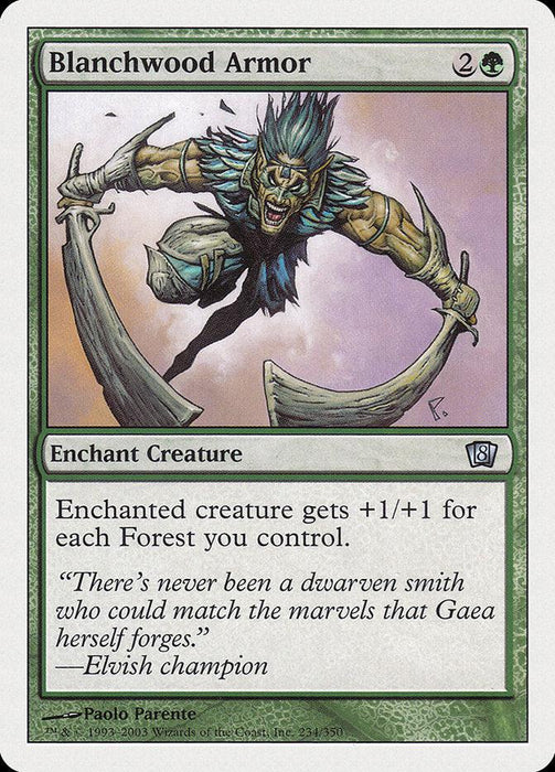 Magic: The Gathering card "Blanchwood Armor [Eighth Edition]" depicts a fierce, armored elvish champion wielding dual blades. This Aura costs 2 green mana and enchants a creature, giving it +1/+1 for each Forest you control. The card features flavor text about Gaea's craftsmanship.