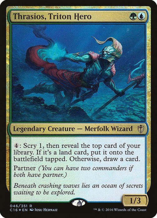 A "Thrasios, Triton Hero [Commander 2016]" Magic: The Gathering card from Commander 2016. The legendary creature is a Merfolk Wizard depicted wielding a trident in an underwater scene. With a gold border, it boasts power/toughness of 1/3 and abilities that involve scrying, revealing, and drawing cards.