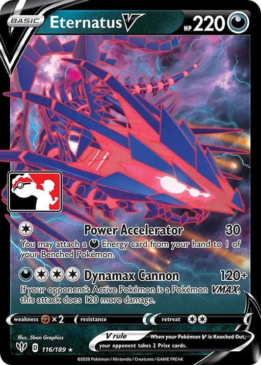 A Pokémon trading card featuring **Eternatus V (116/189) [Prize Pack Series One]** from **Pokémon**. The design showcases Eternatus, a dragon-like creature with sharp edges and glowing red and blue features. This Ultra Rare card details abilities "Power Accelerator" and "Dynamax Cannon," with HP 220. It's numbered 116/189 and is of dark type.