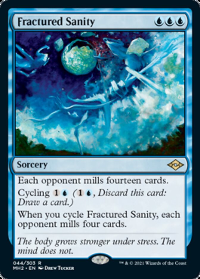 A Magic: The Gathering card titled "Fractured Sanity [Modern Horizons 2]," a Sorcery from Modern Horizons 2. The top border is blue, and the center showcases abstract blue and green art depicting a shattered world. The text box reads: "Each opponent mills fourteen cards. Cycling 1U (1U, Discard this card: Draw a card.) When you cycle Fractured Sanity...[rest of text].