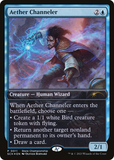 The Aether Channeler [Store Championships 2023] card from Magic: The Gathering features an illustration of a robed human wizard conjuring blue and purple magical energy in a shadowy, cloud-filled setting. The text below the artwork offers choices for entering the battlefield, including creating a bird token, returning a permanent to hand, or drawing a card.