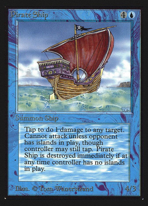 A Magic: The Gathering product titled "Pirate Ship [International Collectors' Edition]." This rare, blue-bordered card from the International Collectors' Edition features a wooden ship with a pirate flag sailing through the sea. The card text outlines its abilities and limitations: Cost 4 colorless, 1 blue. It can deal 1 damage but has restrictions if no islands are in play.