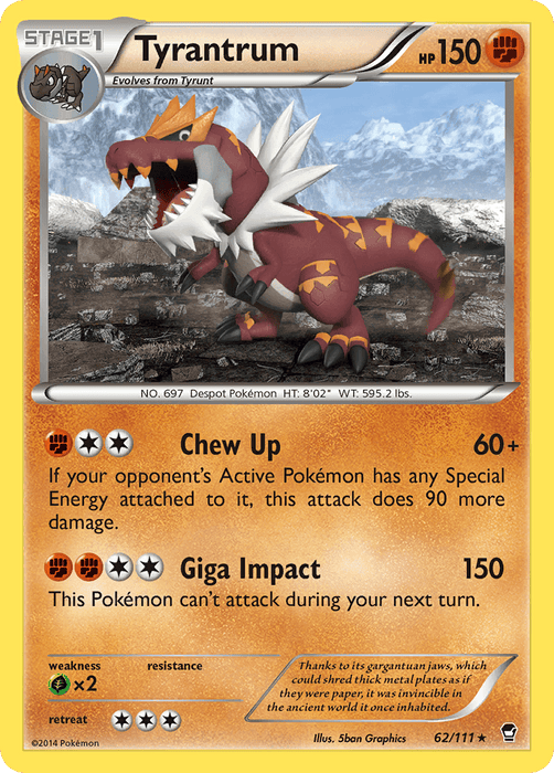 Image of a rare Pokémon Tyrantrum (62/111) [XY: Furious Fists] card from the Furious Fists series. Tyrantrum is depicted roaring on rocky terrain. The card is orange and silver, with Tyrantrum's details like evolution from Tyrunt, height, weight, and Pokédex number 697. Moves listed are Chew Up and Giga Impact. The card number is 62/111.