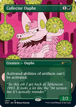 A "Collector Ouphe" (Borderless) [Secret Lair Drop Series] Magic: The Gathering card illustrated by Roman Klonek. The rare card features a pink creature holding a spherical object. The text reads, "Activated abilities of artifacts can’t be activated." Flavor text: “So this orb I got back at Spherecon 1993...". Creature — Ouphe, with 2 attack and 2 defense.