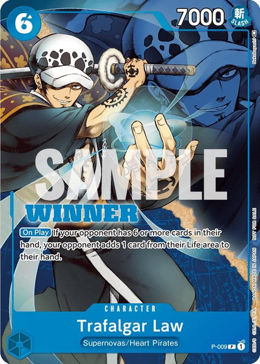 A trading card features the character Trafalgar Law. He wears a white hat with black spots, a hoodie, and wields a large sword. The card shows "7000" power, "6" cost, and description: "If your opponent has 6 or more cards, they add 1 card from their Life area to their hand." This Trafalgar Law (P-009) (Winner Pack Vol. 1) [One Piece Promotion Cards] by Bandai has "WINNER.
