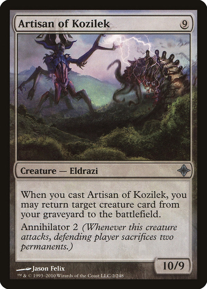 The Magic: The Gathering card "Artisan of Kozilek [Rise of the Eldrazi]" is a 10/9 Eldrazi creature that costs 9 mana. When cast, it allows you to return a creature from your graveyard to the battlefield and features the "Annihilator 2" ability, forcing the defending player to sacrifice two permanents.