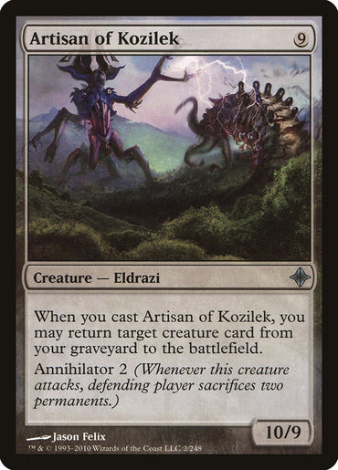 The Magic: The Gathering card "Artisan of Kozilek [Rise of the Eldrazi]" is a 10/9 Eldrazi creature that costs 9 mana. When cast, it allows you to return a creature from your graveyard to the battlefield and features the "Annihilator 2" ability, forcing the defending player to sacrifice two permanents.