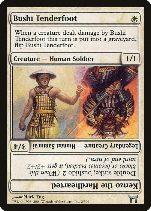 A Magic: The Gathering card named "Bushi Tenderfoot // Kenzo the Hardhearted [Champions of Kamigawa]" depicts a human soldier in traditional Japanese armor. With 1/1 power and toughness, its text states, "When a creature dealt damage by Bushi Tenderfoot this turn is put into a graveyard, flip Bushi Tenderfoot." On the flipped side is Kenzo the Hardhearted, a 3/4 legendary creature sam