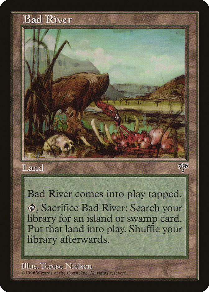 The Magic: The Gathering card "Bad River [Mirage]" features artwork by Terese Nielsen, illustrating a menacing river. It has a black border and is classified as a "Land." The card text reads: “Bad River enters tapped. Tap, Sacrifice Bad River: Search your library for an island or swamp card. Put that land onto the battlefield. Then shuffle your library.”