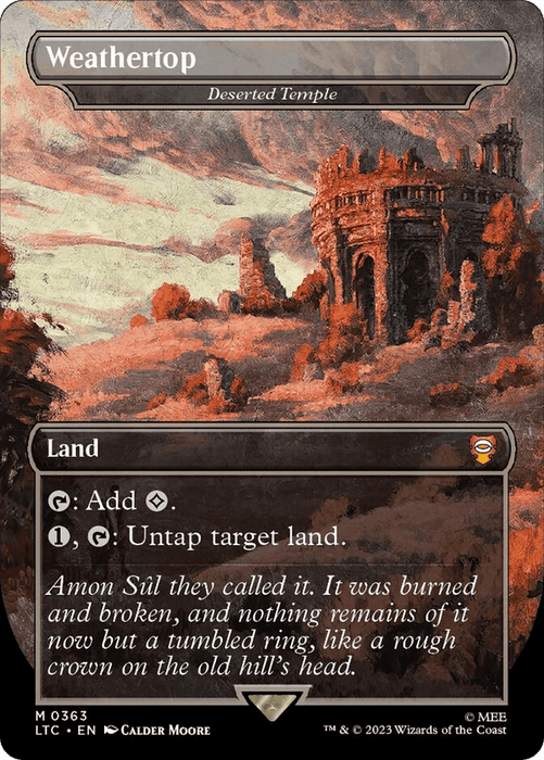 The image is of a Magic: The Gathering card named "Deserted Temple - Weathertop [The Lord of the Rings: Tales of Middle-Earth Commander]." It shows a desolate, rocky landscape with a dilapidated, circular stone structure on a hill. This mythic land card allows adding colorless mana and untapping target land. The flavor text ties into Tales of Middle-Earth Commander, describing Weathertop as a once-mighty but now ruined structure.