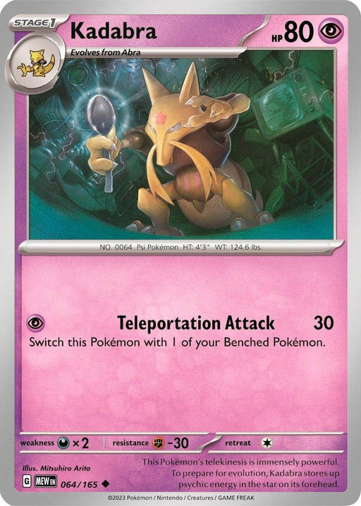 A Pokémon Kadabra (064/165) [Scarlet & Violet: 151] card with 80 HP, from the Pokémon Scarlet & Violet: 151 set. Kadabra is depicted holding a spoon and using its psychic abilities. This uncommon card features a move called "Teleportation Attack," allowing for switching with a Benched Pokémon while dealing 30 damage. It includes details like weaknesses, artist, and a brief description.
