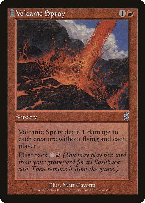 The "Volcanic Spray [Odyssey]" Magic: The Gathering card features an erupting volcano under a stormy sky. This Sorcery spell deals 1 damage to creatures without flying and each player. Its Flashback cost is prominently depicted in the art by Matt Cavotta.