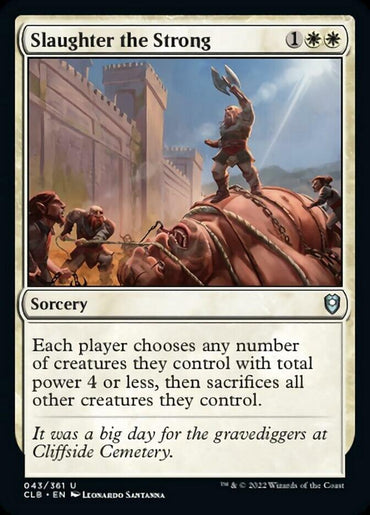 The image depicts a Magic: The Gathering card named "Slaughter the Strong" from the Commander Legends: Battle for Baldur's Gate set. It shows a warrior on a stone platform, raising a sword over a giant humanoid creature lying on the ground. This card, with a cost of 1 colorless and 2 white mana, includes text that explains its game effect.