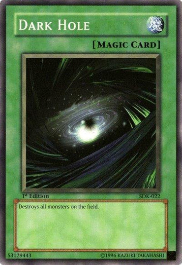 The Yu-Gi-Oh! card "Dark Hole [SDK-022] Common" displays a swirling dark vortex at its core. This 1st Edition Normal Spell Card from the Starter Deck: Kaiba has a green border and intricate detail, with text that forebodingly states: "Destroys all monsters on the field.