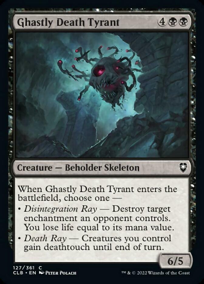 A Magic: The Gathering card titled "Ghastly Death Tyrant [Commander Legends: Battle for Baldur's Gate]" showcases a black creature card featuring a Beholder Skeleton with tentacles in a dark cavern. Costing 4 generic and 2 black mana, it boasts abilities "Disintegration Ray" and "Death Ray," with power/toughness at 6/5.