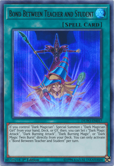 An image of the Yu-Gi-Oh! trading card "Bond Between Teacher and Student [DUPO-EN017] Ultra Rare." The card features an illustration of Dark Magician and Dark Magician Girl in a dynamic action pose. Dark Magician stands behind Dark Magician Girl, both casting a powerful magic spell. The card has text detailing its effects and requirements.