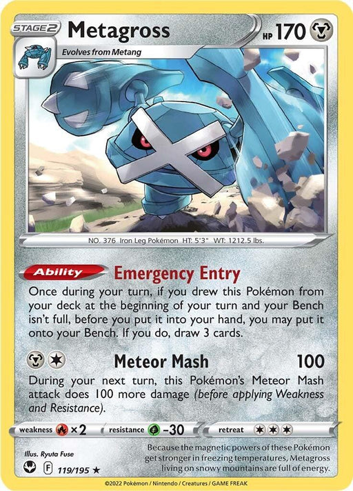 Image of a Pokémon trading card featuring Metagross from the Sword & Shield: Silver Tempest series. The Holo Rare card is bordered in silver and displays Metagross, a mechanical-looking creature with a large silver "X" on its face. Card text includes its stage, hit points, abilities (Emergency Entry), and attack (Meteor Mash), among other attributes. This product name is Metagross (119/195) [Sword & Shield: Silver Tempest] from the brand Pokémon.