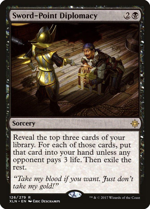 A rare "Magic: The Gathering" card from the Ixalan set, **Sword-Point Diplomacy [Ixalan]**, depicts an armored, sword-wielding figure intimidating a seated man holding a coin purse. The card text reads: "Reveal the top three cards of your library. For each of those cards, put it into your hand unless any opponent pays 3 life. Then exile the rest." Flavor
